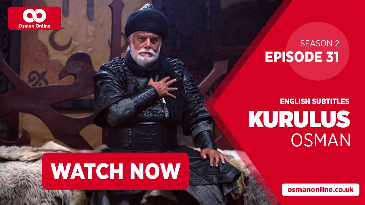 Watch Kurulus Osman Season 2 Episode 31 with English Subtitles