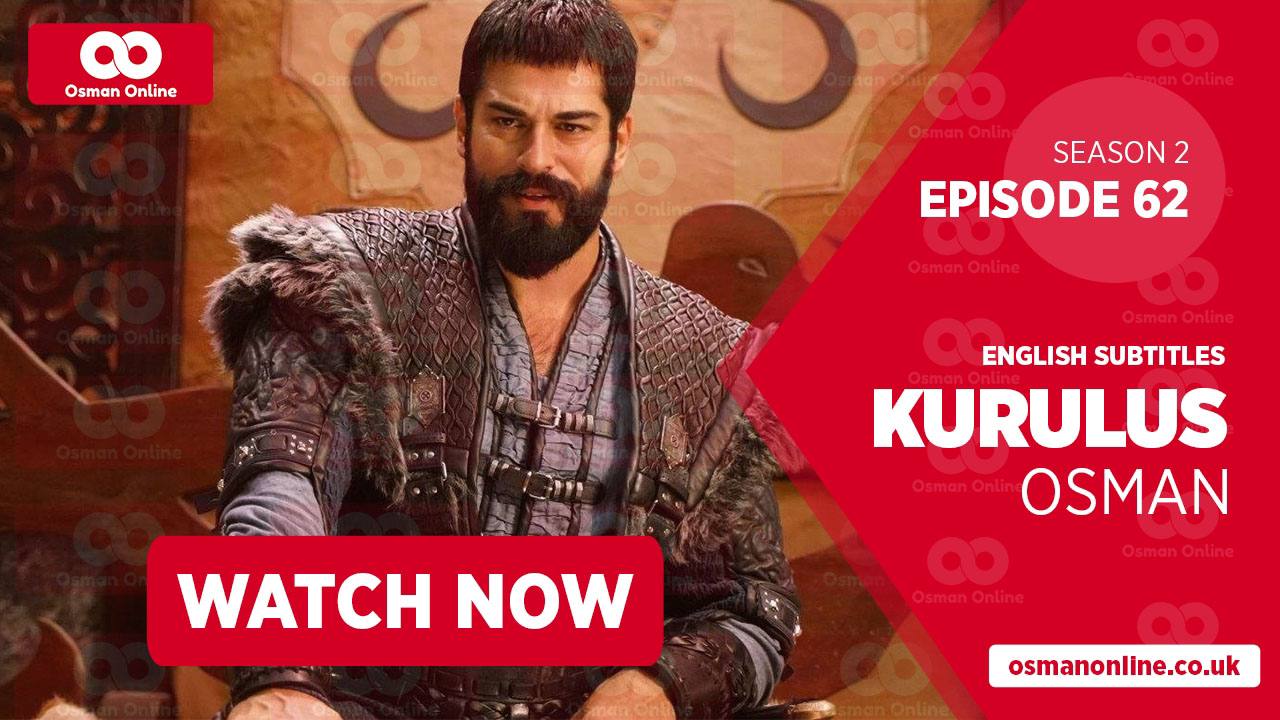 Watch Kurulus Osman Season 2 Episode 62 with English Subtitles