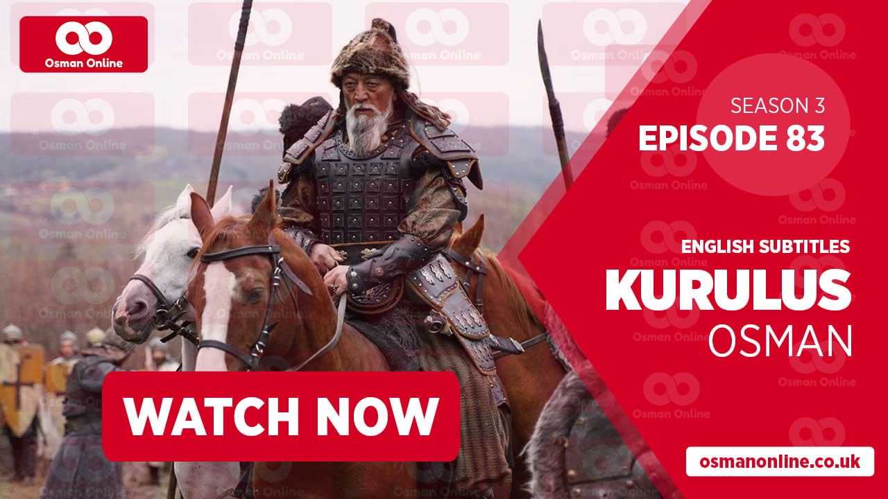 Watch Kurulus Osman Season 3 Episode 83 with English Subtitles