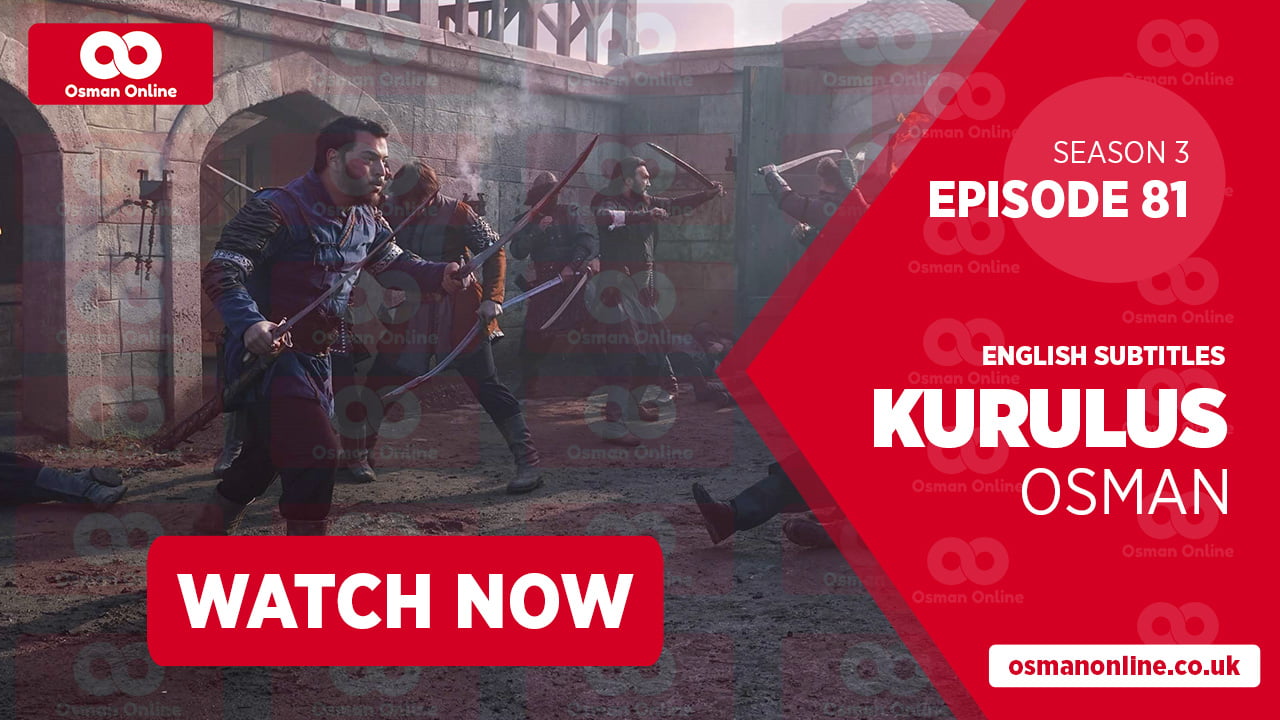 Watch Kurulus Osman Season 3 Episode 81 with English Subtitles