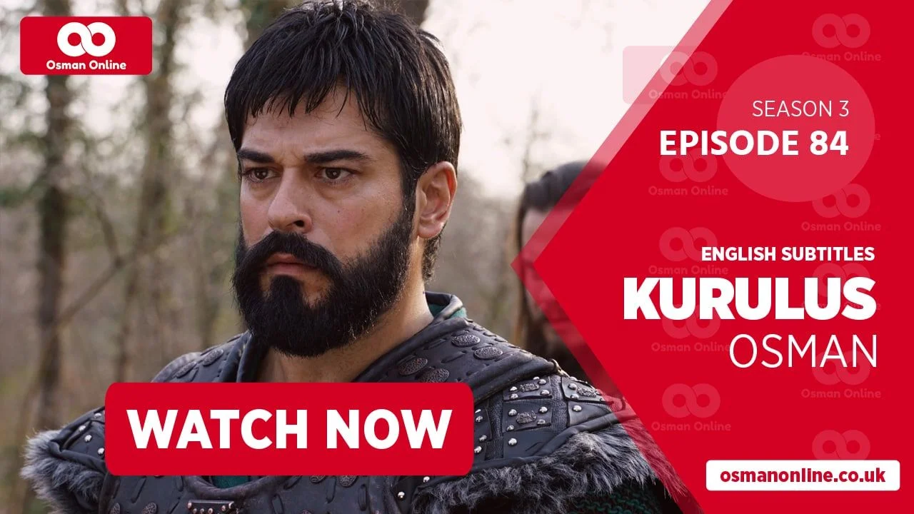 Watch Kurulus Osman Season 3 Episode 84 with English Subtitles