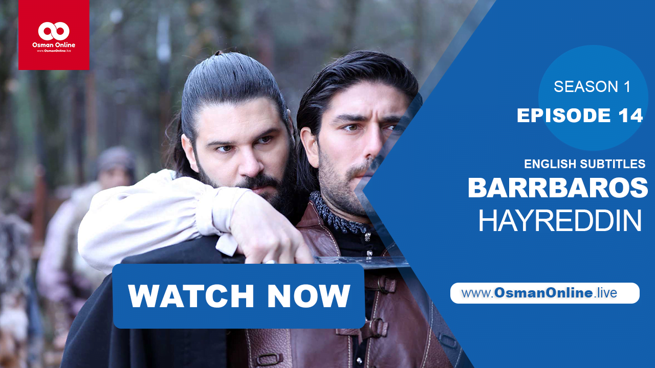 Watch Barbaros Hayreddin Season 1 Episode 14 with English Subtitles