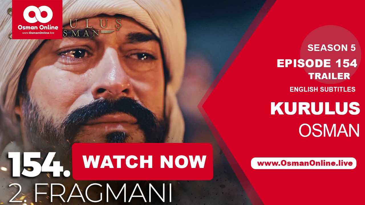 Kurulus Osman Episode 154 Trailer 2 with English Subtitles