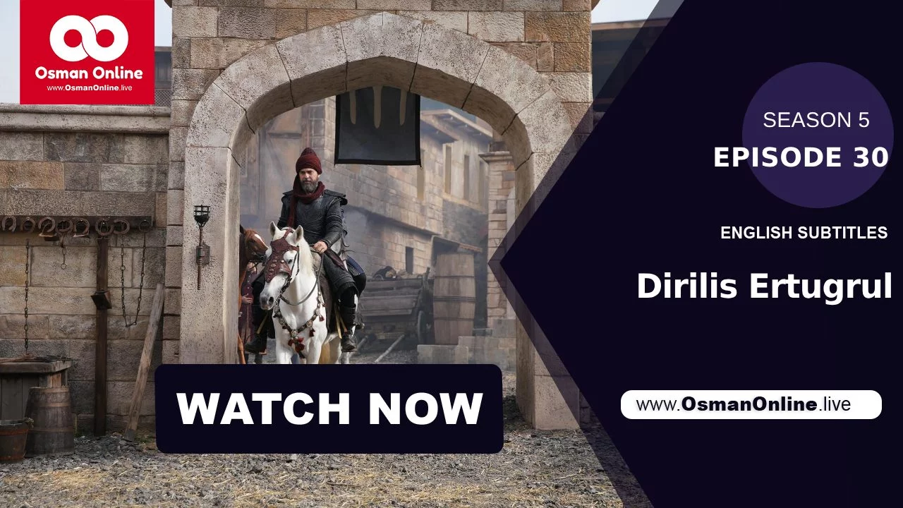 Dirilis Ertugrul Season 5 Episode 30, Ertuğrul 151 Bölüm