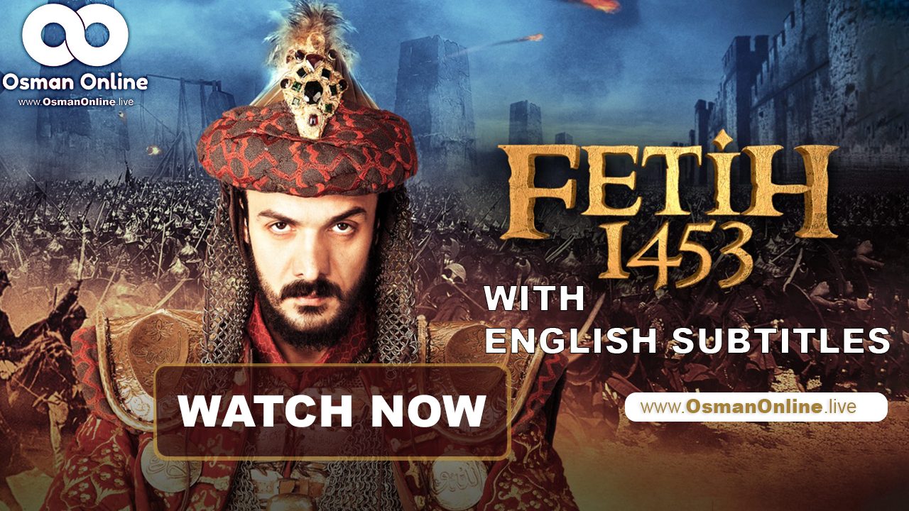 The Epic Tale of "Fetih 1453": A Cinematic Masterpiece