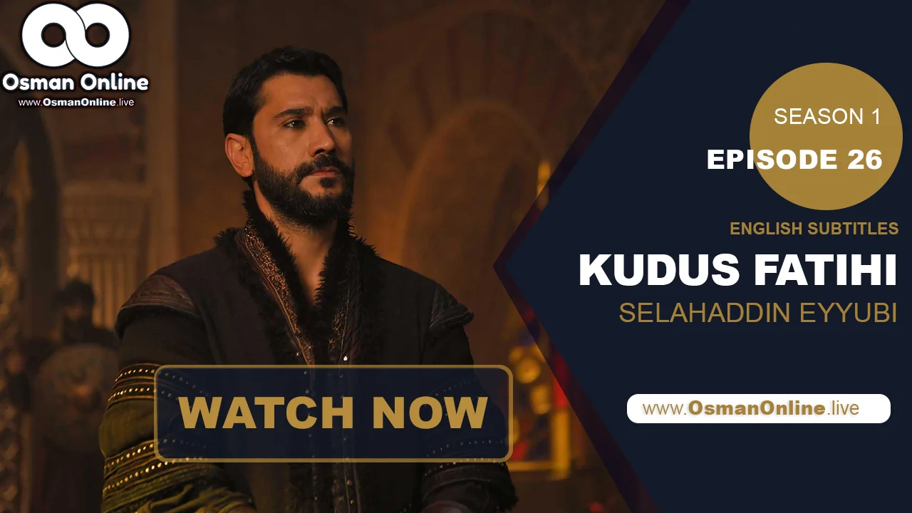 udus Fatihi Salahaddin Eyyubi Episode 26. Watch now with English subtitles