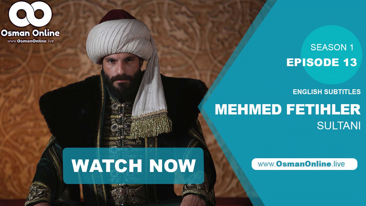 Mehmed Fetihler Sultani Episode 13