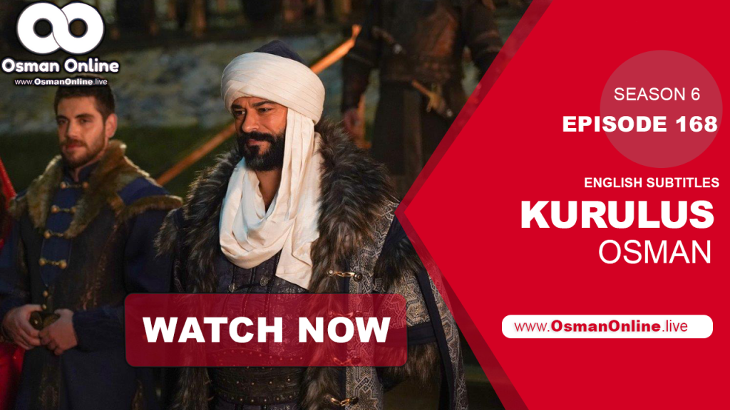 Kurulus Osman Season 6 Episode 168