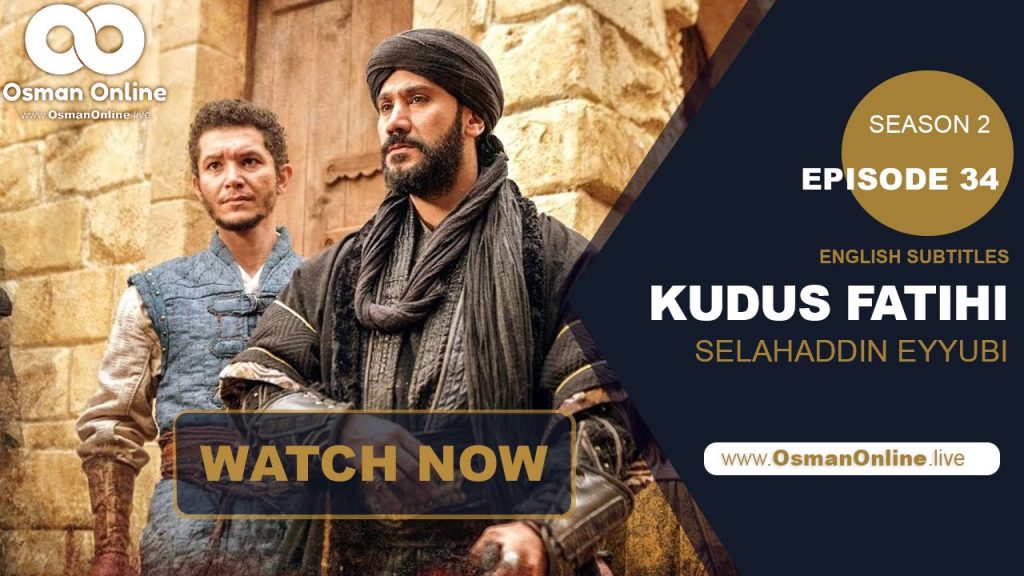 Kudus Fatihi Selahaddin Eyyubi Episode 34