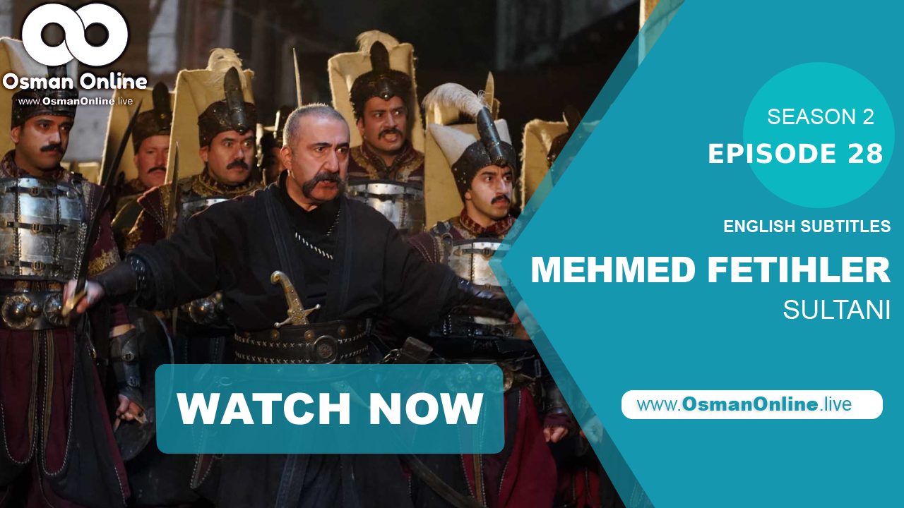 ultan Mehmed prepares for a decisive battle to conquer Constantinople in Episode 28 of "Mehmed: Sultan of the Conquests," featuring intense strategy, betrayal, and high-stakes drama.