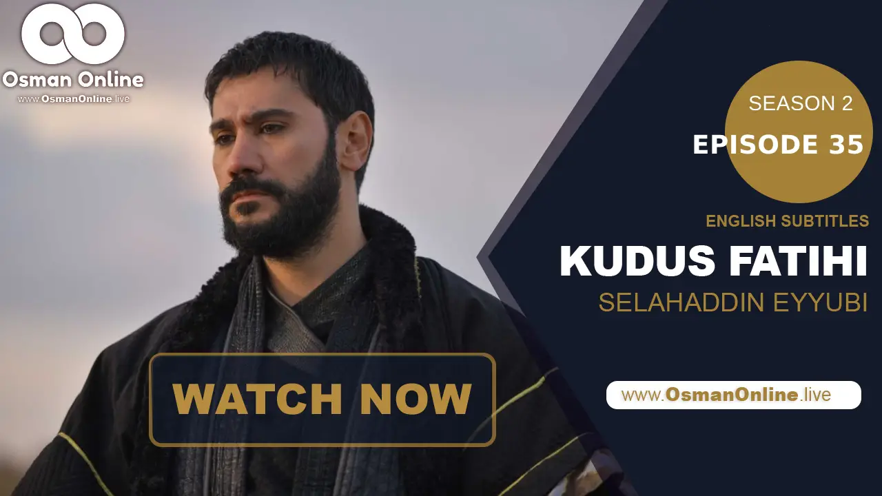 Experience the action-packed Episode 35 of Saladin Ayyubi, Conqueror of Jerusalem