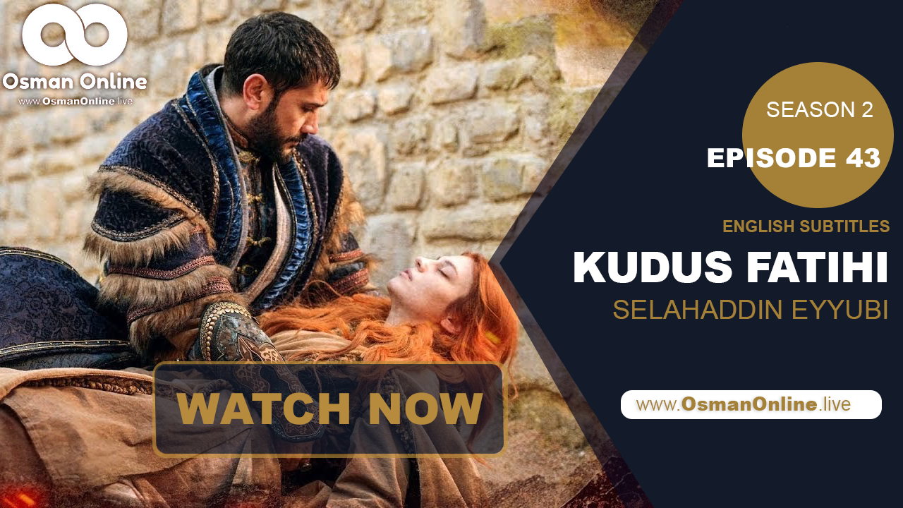 Kudüs Fatihi Selahaddin Eyyubi Episode 43