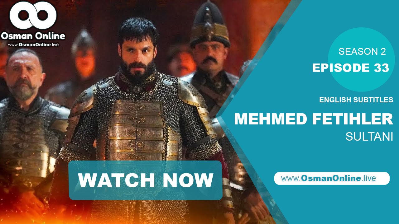 Mehmed Fetihler Sultanı Episode 33