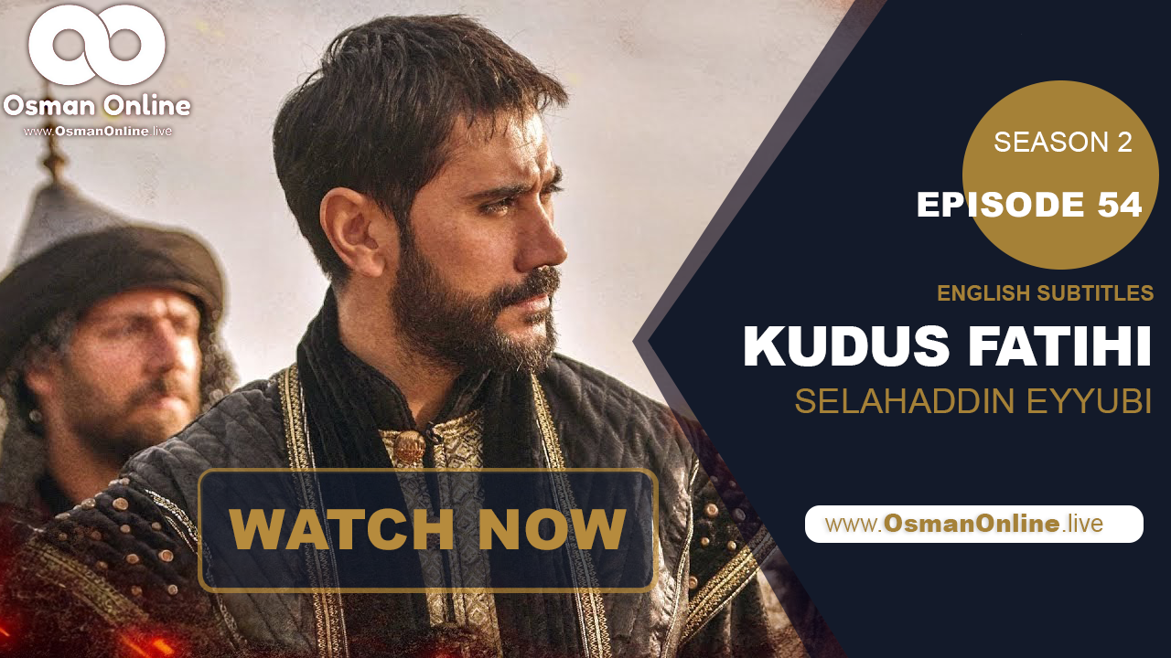 Kudüs Fatihi Selahaddin Eyyubi Episode 54