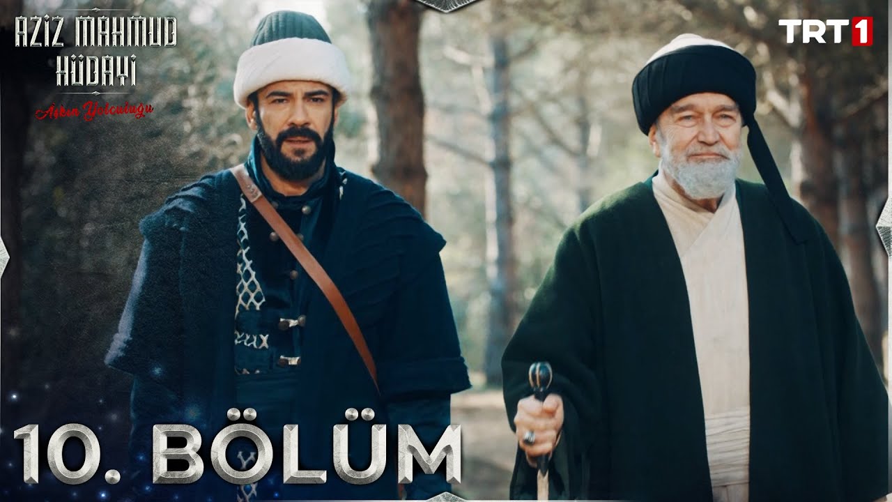 Aziz Mahmud Hudayi: Askın Yolculugu Episode 10 with English Subtitles