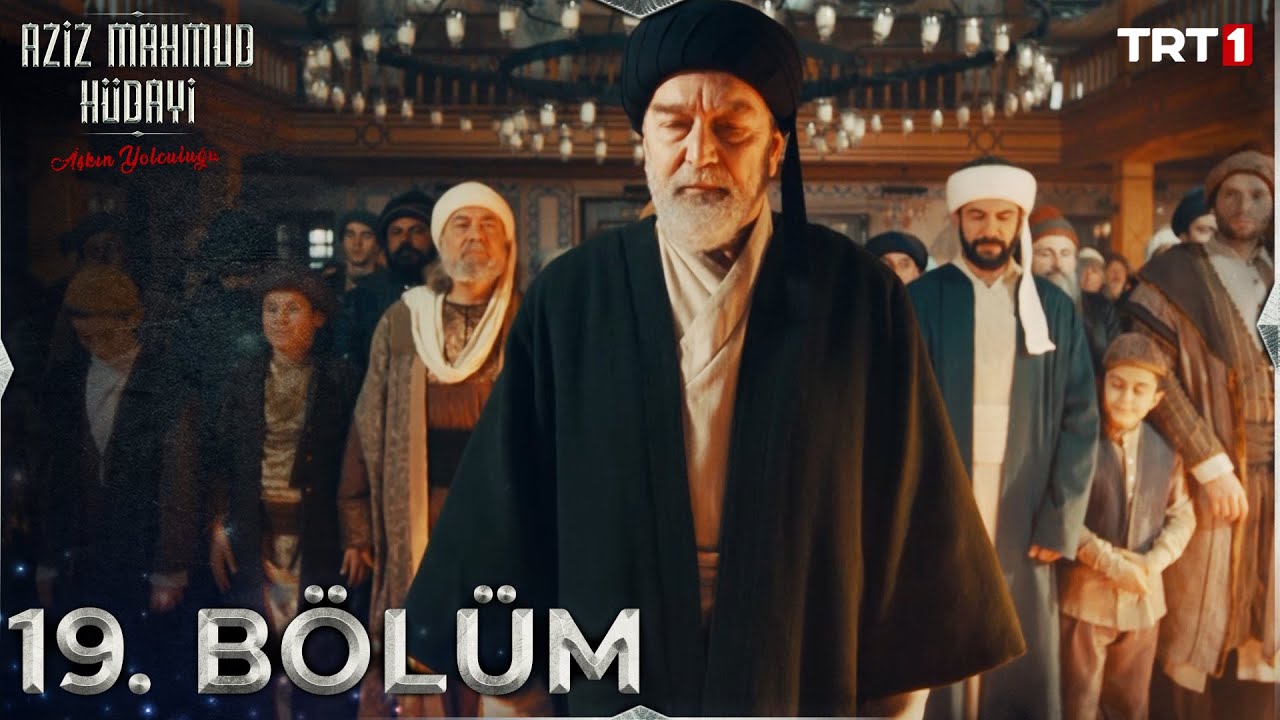 Aziz Mahmud Hudayi: Askın Yolculugu Episode 19 with English Subtitles