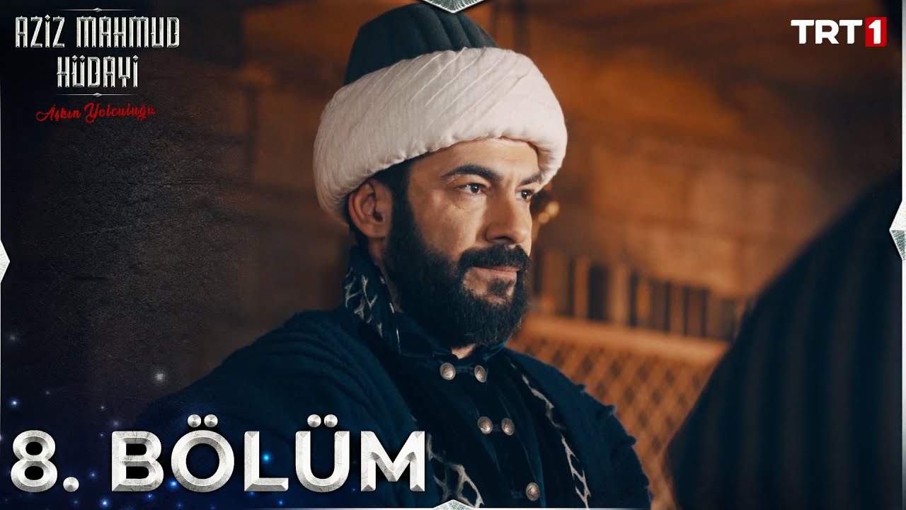 Aziz Mahmud Hudayi: Askın Yolculugu Episode 8 with English Subtitles