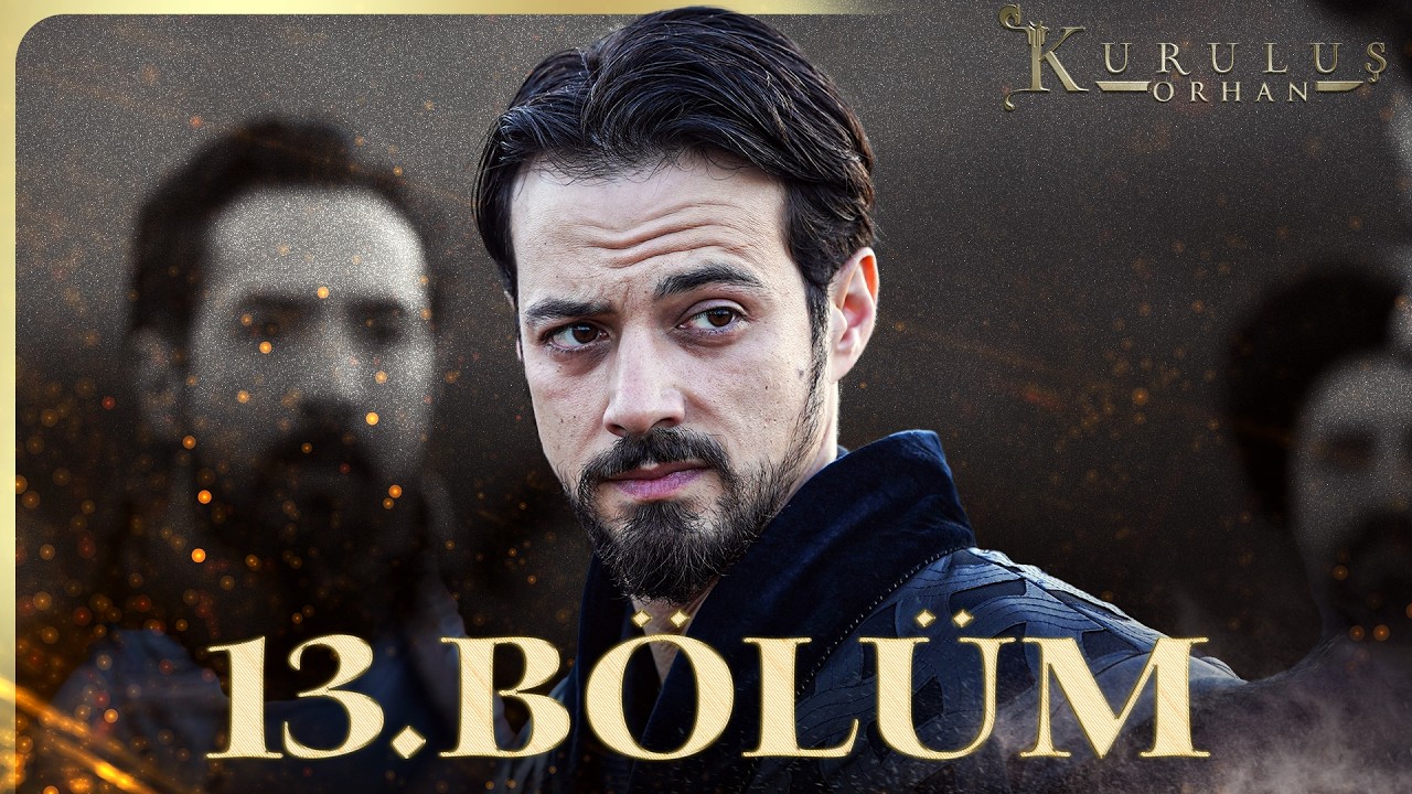 Kuruluş Orhan Episode 13 with English Subtitles
