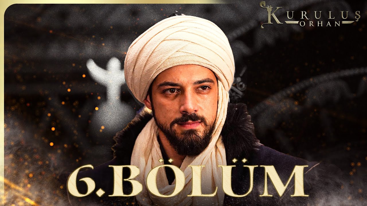 Kuruluş Orhan Episode 6 with English Subtitles