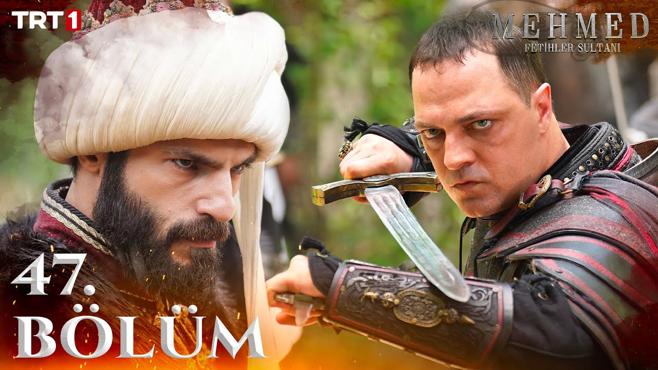 Mehmed Fetihler Sultani Episode 47 with English Subtitles