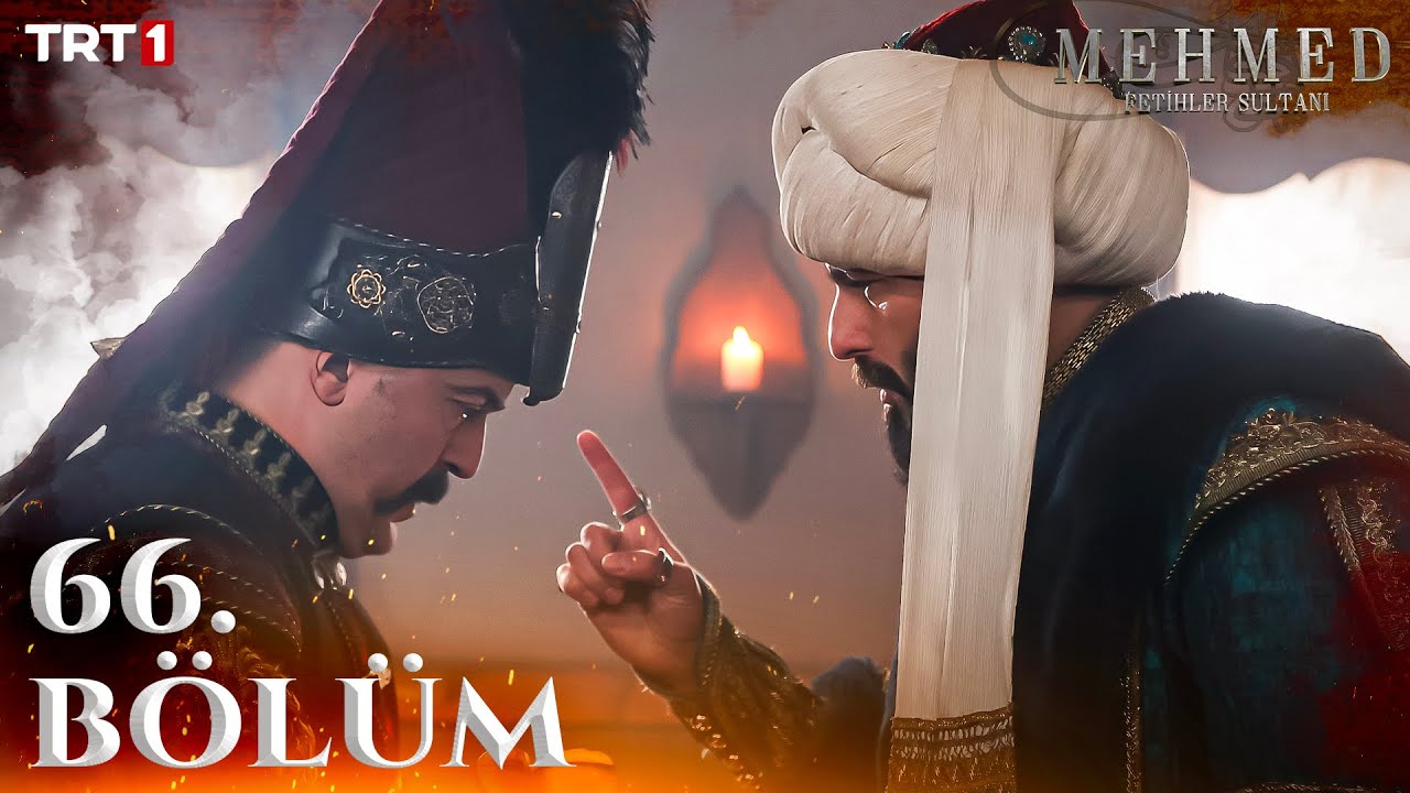 Mehmed Fetihler Sultani Episode 66 with English Subtitles