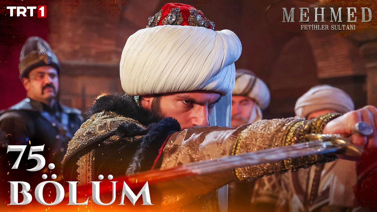 Mehmed Fetihler Sultani Episode 75 with English Subtitles