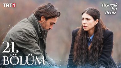 Taşacak Bu Deniz Episode 21 with English Subtitles