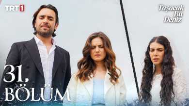 Taşacak Bu Deniz Episode 31 with English Subtitles