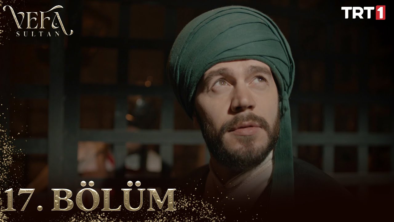 Vefa Sultan Episode 17 with English Subtitles