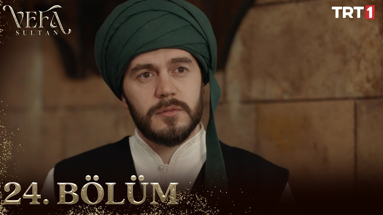 Vefa Sultan Episode 24 with English Subtitles