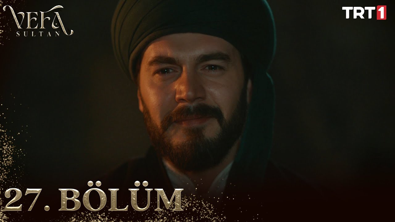 Vefa Sultan Episode 27 with English Subtitles